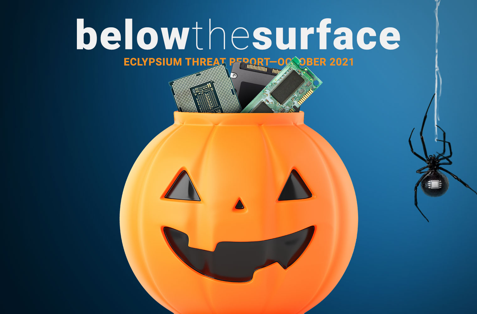 Below the Surface | Eclypsium Threat Report | October 2021