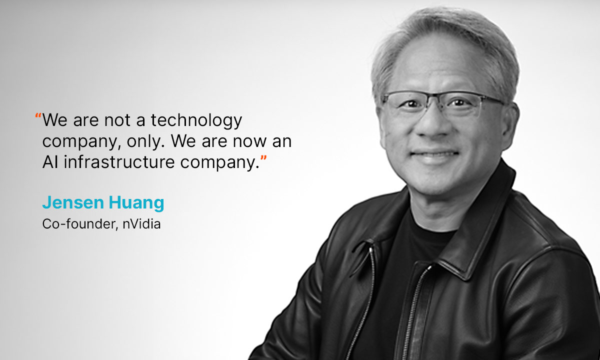An image of NVIDIA co-founder Jensen Huang, next to a quote of him saying “We are not a technology company only, we are an AI Infrastructure company.”
